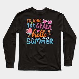 so-long-1st-grade-hello-summer Long Sleeve T-Shirt